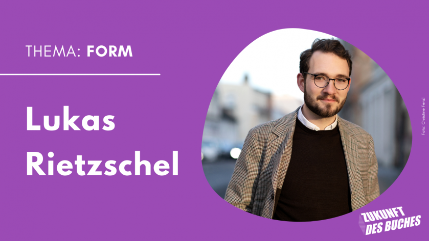 Thema: Form, Lukas Rietzschel im Interview